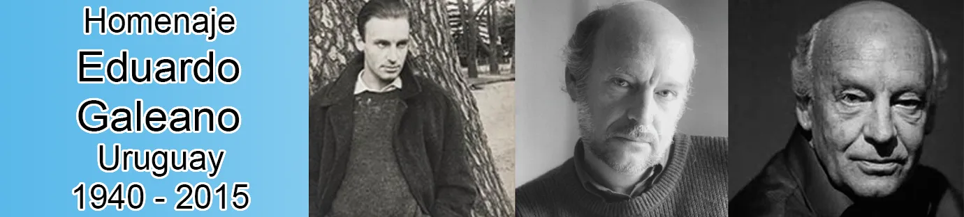 Homenaje Eduardo Galeano